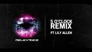 Relevance ft Lily Allen - 5 O&#39;Clock (Who&#39;d Have Known) Dubstep Remix