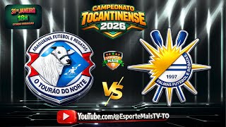Araguaína FR X Palmas FR | CAMPEONATO TOCANTINENSE 2026