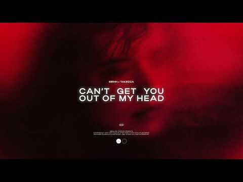 MBNN, Takedza — Can't Get You Out Of My Head (Audio)