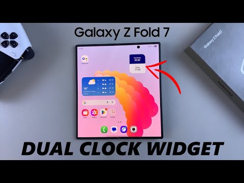 How To Add Dual Clock Widget To Home Screen Of Samsung Galaxy Z Fold 7