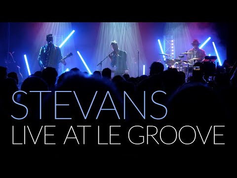 STEVANS - Live at Le GROOVE(Full Show)