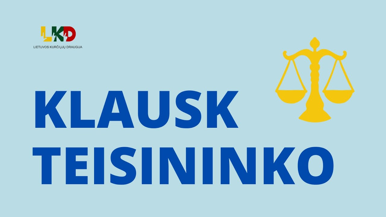 LKD kviečia užduoti klausimus teisininkui