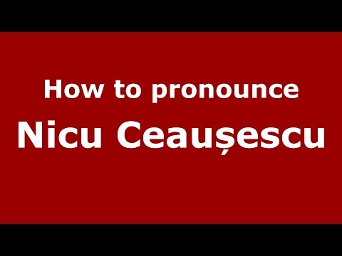 How to pronounce Nicu Ceaușescu (Romanian/Romania) - PronounceNames.com