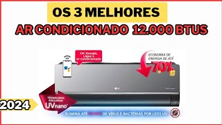 Os 3 Melhores Ar Condicionado Split Inverter 12.000 BTU Para Comprar Em 2024  Melhor Ar Condicionado