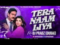 Tera Naam Liya Tujhe Yaad Kiya Remix DJ Pradz Dubai Ram Lakhan Jackie Shroff Dj Remix 2023