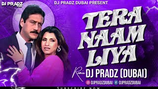 Download lagu Tera Naam Liya Tujhe Yaad Kiya (Remix) - DJ Pradz Dubai | Ram Lakhan | Jackie Shroff | Dj Remix 2023 mp3