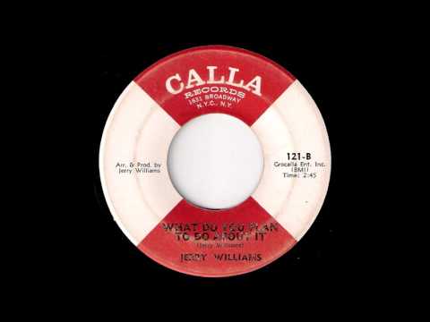 Jerry Williams - What Do You Plan To Do About It [Calla] 1967 Soul 45 Video