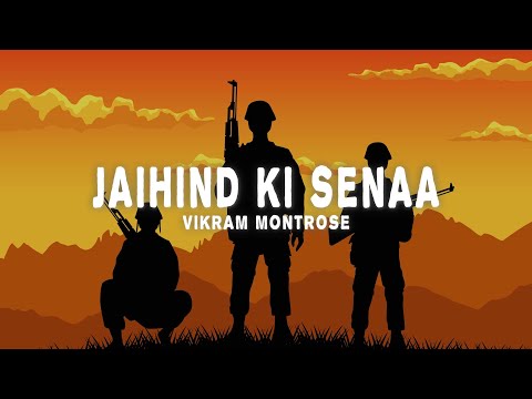 Vikram Montrose - JaiHind Ki Senaa (Lyrics)