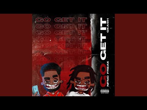 Go Get It (feat. Nfnc Freak)