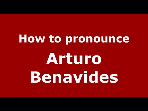 How do you say Arturo Benavides in Mexico (Mexican Spanish)? - PronounceNames.com