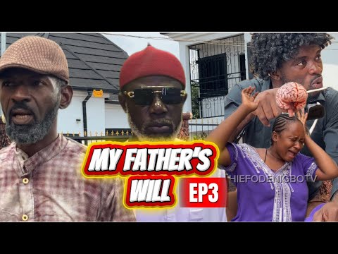 MY FATHER’S WILL FULL EPISODE 3