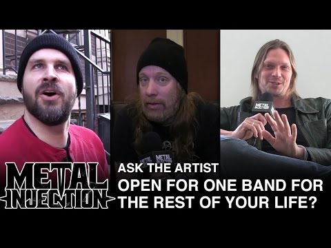 ASK THE ARTIST: If You Had To Open For One Band For The Rest Of Your Life?| Metal Injection