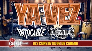 YA VEZ (Intocable)JUEVES CON CADENA--MUSICAL