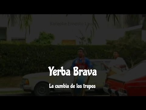 Yerba Brava - La cumbia de los trapos (letra)