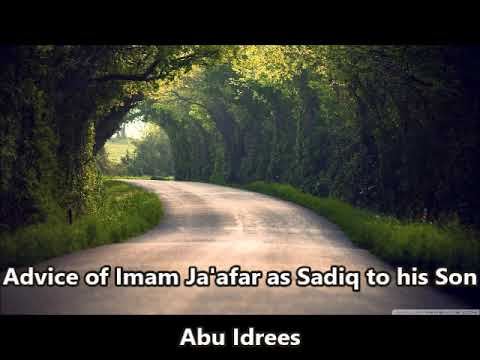 Advice of Imam Ja'afar as Sadiq to his Son.. by Abu Idris