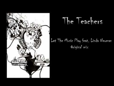 The Teachers - Let The Music Play feat. Linda Newman (Original Mix)