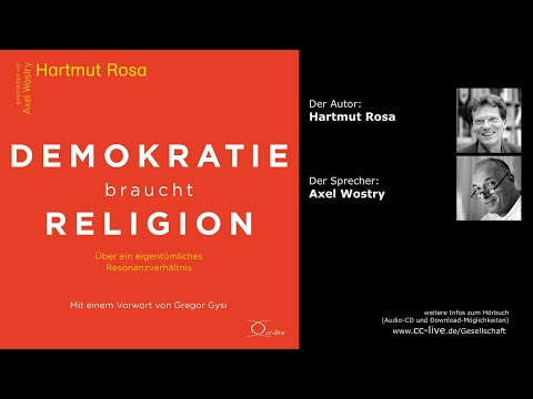Hartmut Rosa: Demokratie braucht Religion (Hörprobe)
