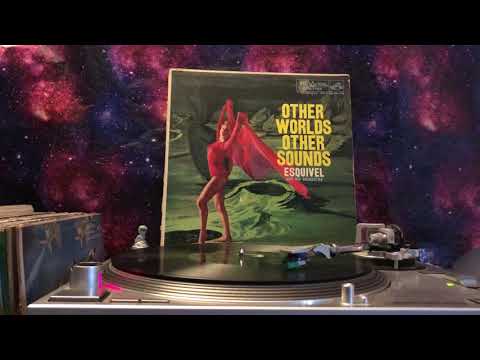 Esquivel And His Orchestra (Other Worlds Other Sounds) - Side B