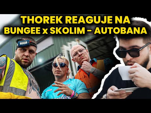 THOREK reaguje na BUNGEE x SKOLIM - AUTOBANA (prod. CRACKHOUSE) [Official Video]