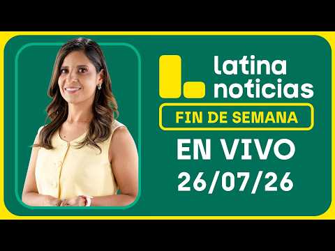 LATINA NOTICIAS MATINAL - DOMINGO 26 DE JULIO DE 2026