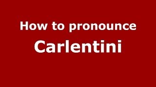 How to pronounce Carlentini