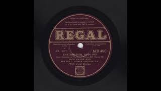 Jack Payne and his BBC Dance Orchestra - Rhythmatitis