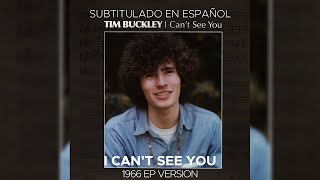 Tim Buckley - I Can&#39;t See You (EP Version) // Sub Español