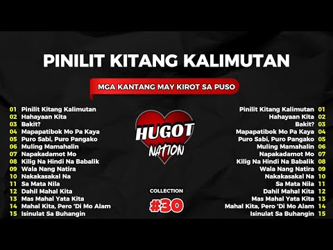 💔【HUGOT SONGS #30】“Pinilit Kitang Kalimutan” | New Hugot Playlist 2026
