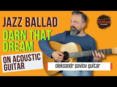 Darn That Dream. Famous Jazz Standard on Acoustic Guitar