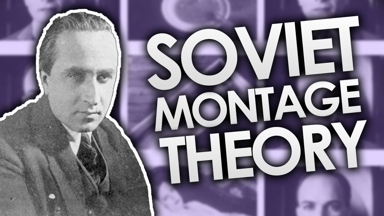Kuleshov, Eisenstein, and Soviet Montage Theory