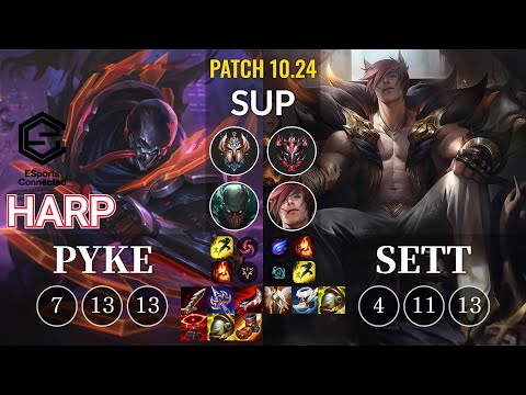 ESC Harp Pyke vs Sett Sup - KR Patch 10.24