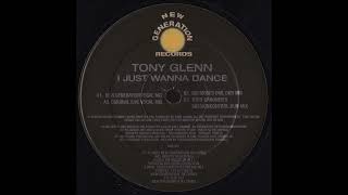 Tony Glenn - I Just Wanna Dance (Big Moses DML Dub Mix)