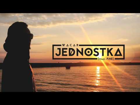 Wacar - Jednostka (muz. PiNE)