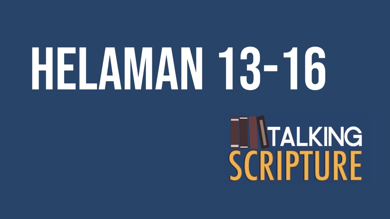 Ep 286 | Helaman 13-16, Come Follow Me 2024 (September 9-15)