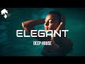 E L E G A N T - Deep House Mix ' by Gentleman [Vol.5]