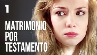 Matrimonio por testamento | Capítulo 1 | Película romántica en Español Latino