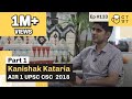 CTwT E133 UPSC CSE 2018 Topper Kanishak Kataria AIR 1 Part 1 Upsc2023 Upsctopper Iastopper
