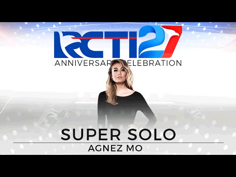 Super Solo AGNEZ MO "Sebuah Rasa" [HUT RCTI 27]