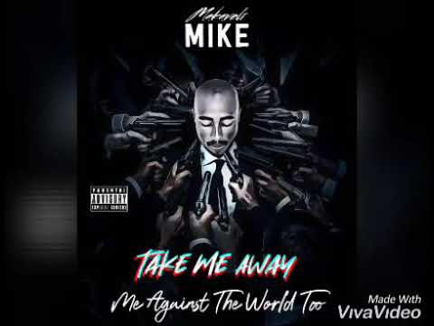 Makaveli Mike - Take Me Away