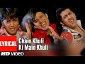Chain Khuli Ki Main Khuli Lyrical Video Song | Masti |Vivek Oberoi,Ritesh Deshmukh,Aftabh Shivdasani