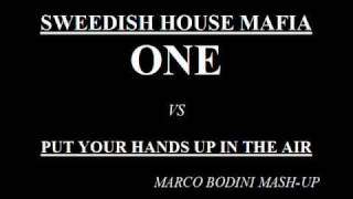 SWEDISH HOUSE MAFIA ONE VS PUT YOUR HANDS UP IN THE AIR.wmv
