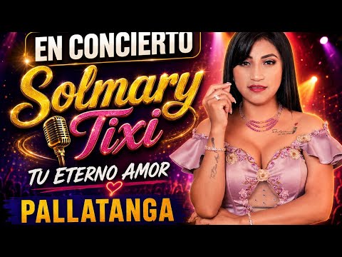 En concierto Solmary Tixi tu eterno amor en Pallatanga Chimborazo Ecuador 