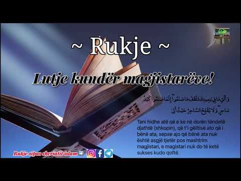 #Rukje | Lutje kundër magjistarëve dhe xhinëve