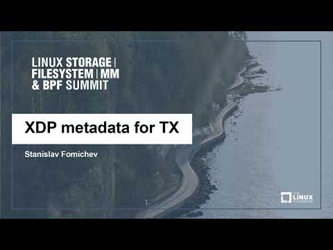 XDP metadata for TX - Stanislav Fomichev