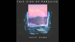 Hayley Kiyoko - This Side of Paradise (Audio)