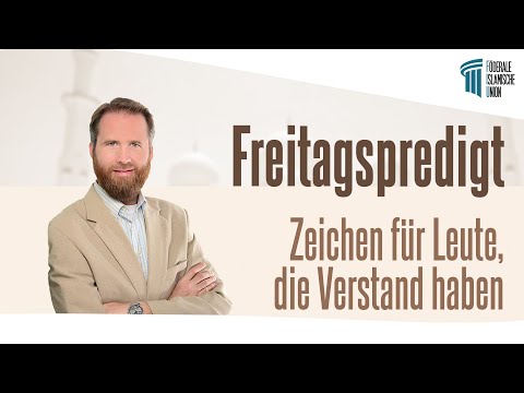 Zeichen für Leute, die Verstand haben - Freitagspredigt v. 22.07.22 - Marcel Krass