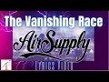 Air Supply  - The Vanishing Race (Lyric Video)