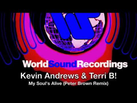 Kevin Andrews & Terri B! - My Soul's Alive (Peter Brown Remix) World Sound Recordings