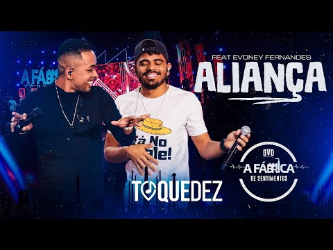Toque Dez feat @evoneyfernandes - Aliança