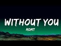 ADMT Without You Lyrics 20Min Loop Lyrics